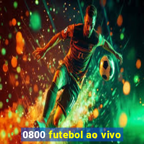 0800 futebol ao vivo